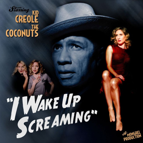 KID CREOLE & THE COCONUTS - I WAKE UP SCREAMINGKID CREOLE AND THE COCONUTS - I WAKE UP SCREAMING.jpg